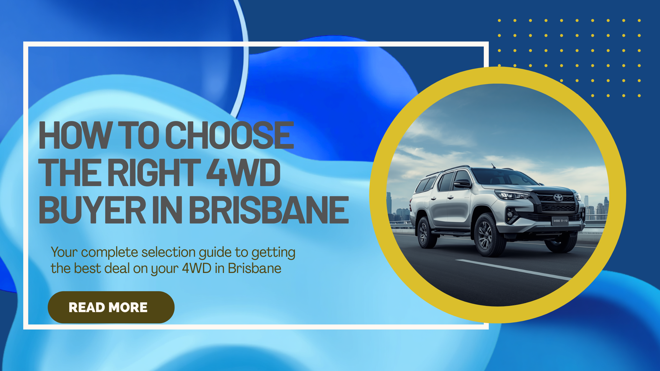 How to Choose the Right 4WD Buyer in Brisbane - Selection Guide Banner
